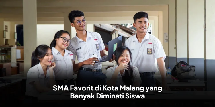 SMA Favorit di Kota Malang yang Banyak Diminati Siswa