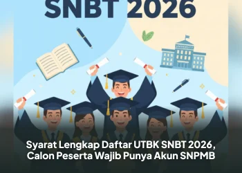 Syarat Lengkap Daftar UTBK SNBT 2026, Calon Peserta Wajib Punya Akun SNPMB
