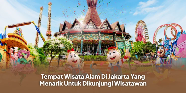 Tempat Wisata Alam Di Jakarta Yang Menarik Untuk Dikunjungi Wisatawan