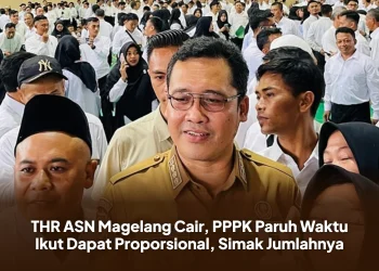 THR ASN Magelang Cair, PPPK Paruh Waktu Ikut Dapat Proporsional, Simak Jumlahnya