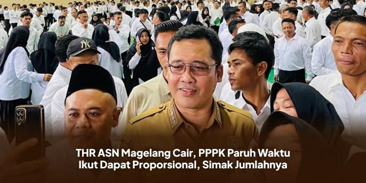 THR ASN Magelang Cair, PPPK Paruh Waktu Ikut Dapat Proporsional, Simak Jumlahnya