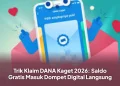 Trik Klaim DANA Kaget 2026: Saldo Gratis Masuk Dompet Digital Langsung