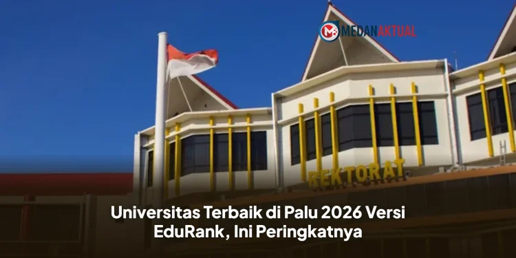 Universitas Terbaik di Palu 2026 Versi EduRank, Ini Peringkatnya