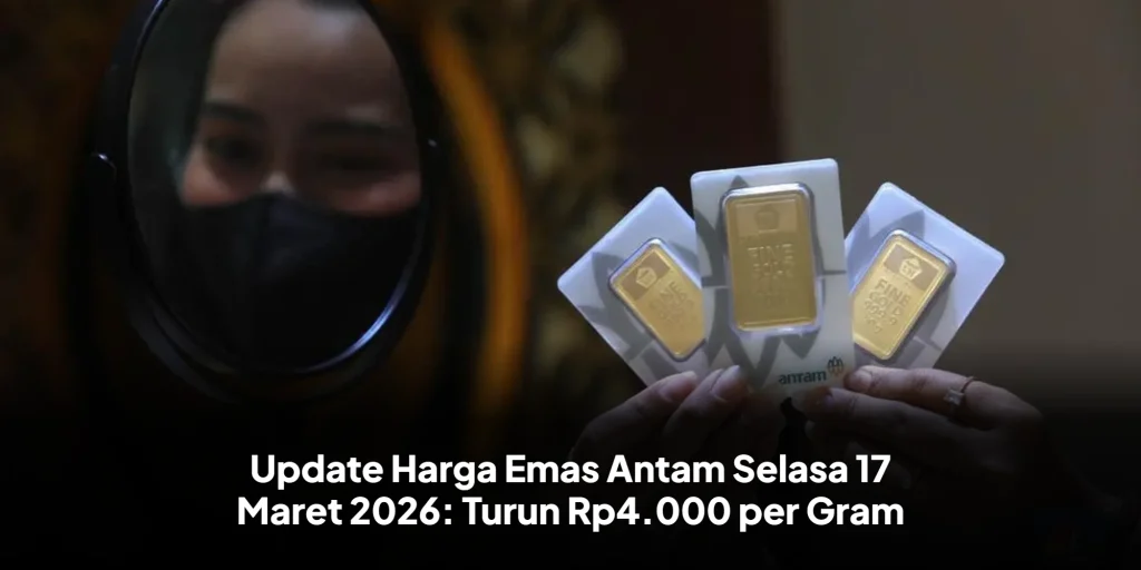 Update Harga Emas Antam Selasa 17 Maret 2026: Turun Rp4.000 per Gram