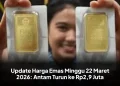 Update Harga Emas Minggu 22 Maret 2026: Antam Turun ke Rp2,9 Juta