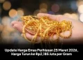 Update Harga Emas Perhiasan 25 Maret 2026, Harga Turun ke Rp2,185 Juta per Gram