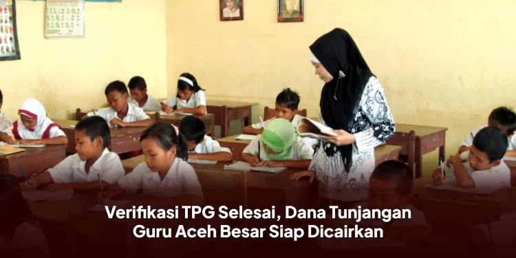 Verifikasi TPG Selesai, Dana Tunjangan Guru Aceh Besar Siap Dicairkan