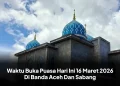 Waktu Buka Puasa Hari Ini 16 Maret 2026 Di Banda Aceh Dan Sabang