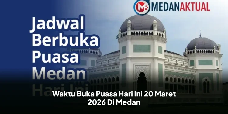 Waktu Buka Puasa Hari Ini 20 Maret 2026 Di Medan