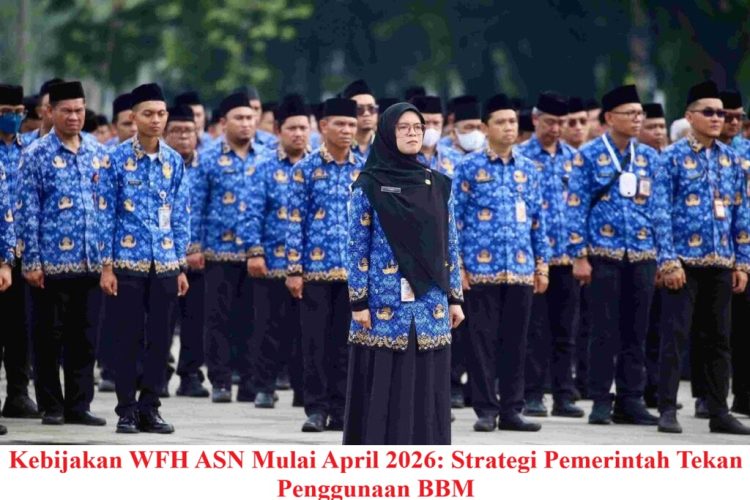 Kebijakan WFH ASN Mulai April 2026: Strategi Pemerintah Tekan Penggunaan BBM