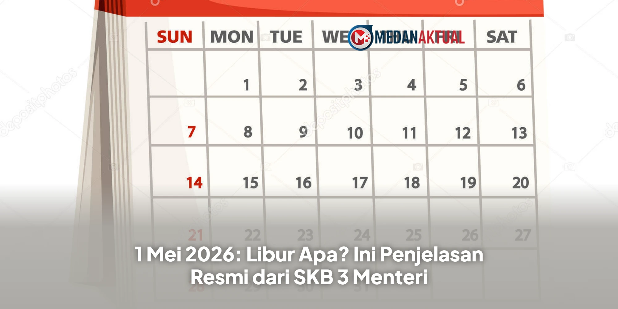 1 Mei 2026: Libur Apa? Ini Penjelasan Resmi dari SKB 3 Menteri