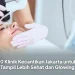 10 Klinik Kecantikan Jakarta untuk Tampil Lebih Sehat dan Glowing