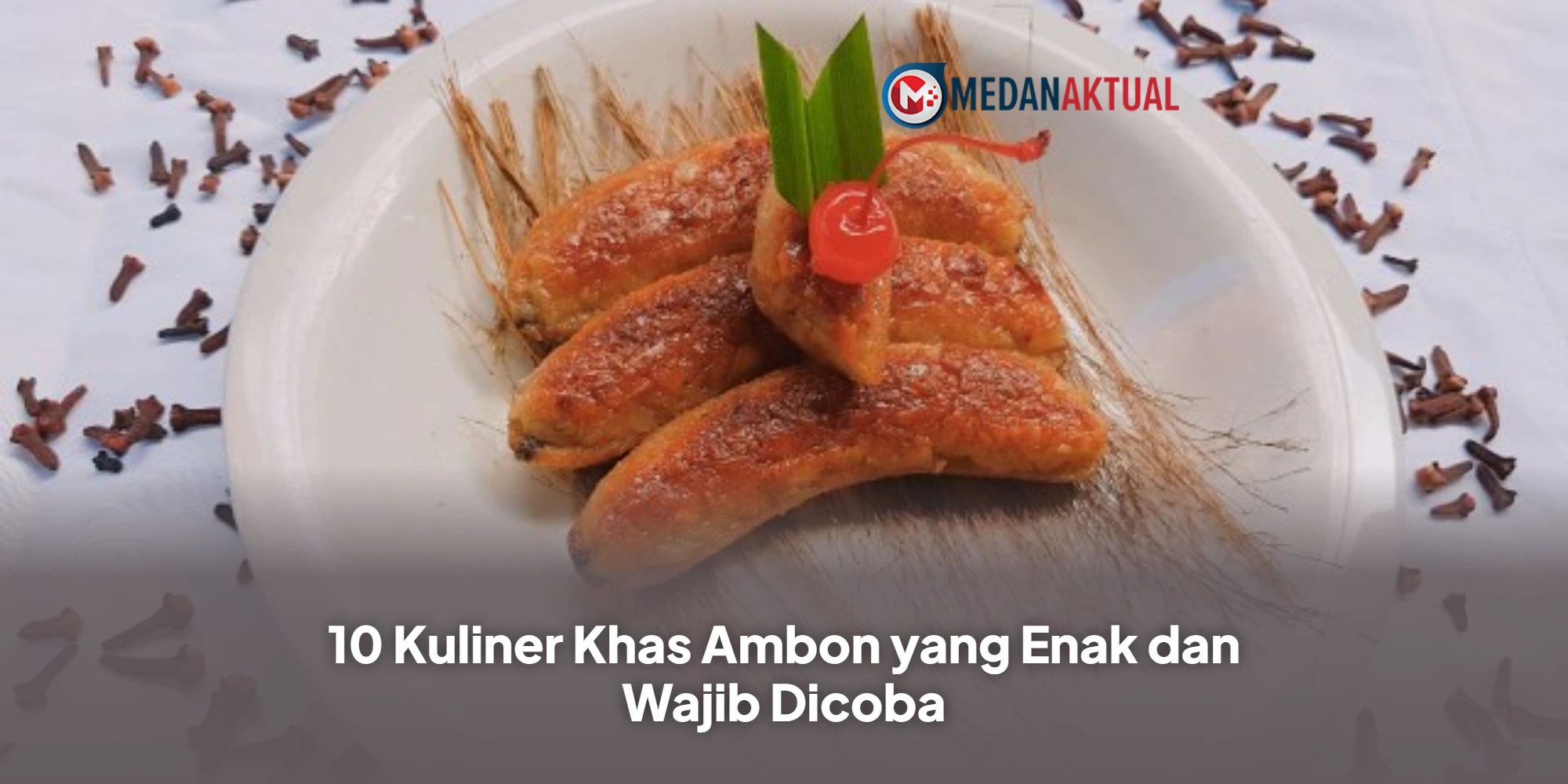 10 Kuliner Khas Ambon yang Enak dan Wajib Dicoba
