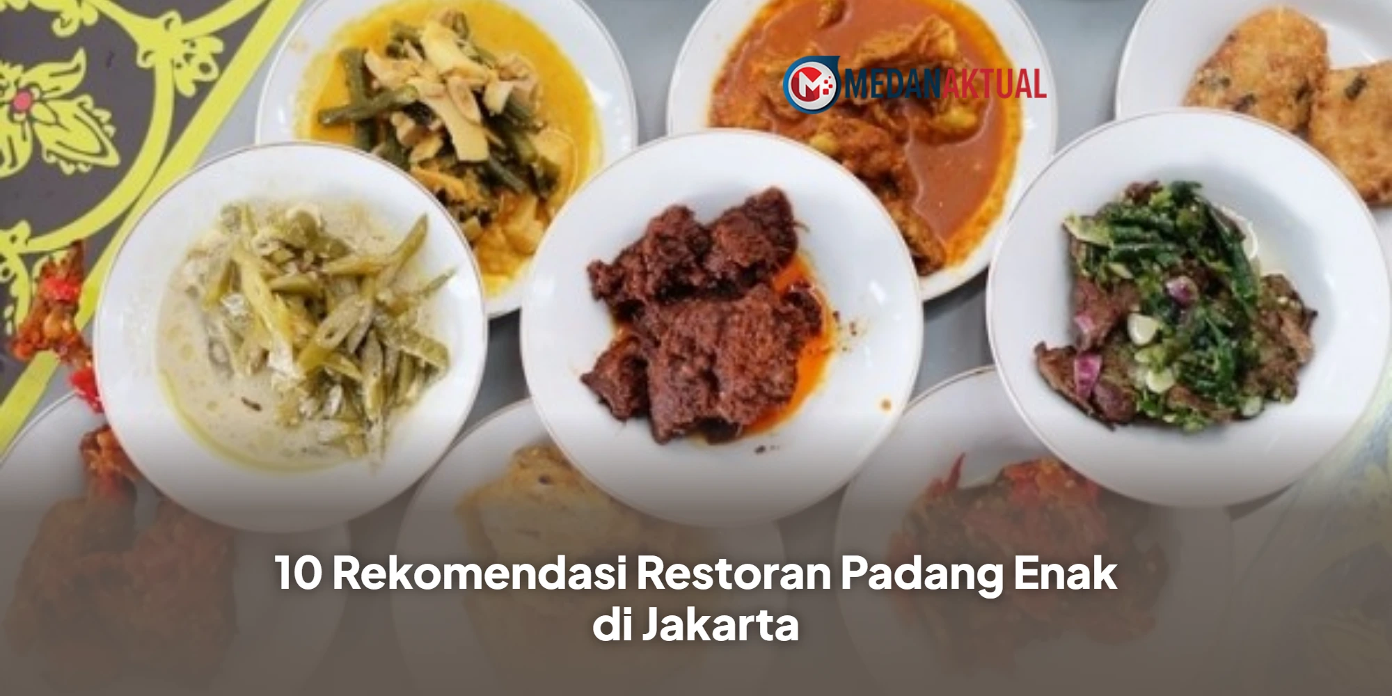 10 Rekomendasi Restoran Padang Enak di Jakarta