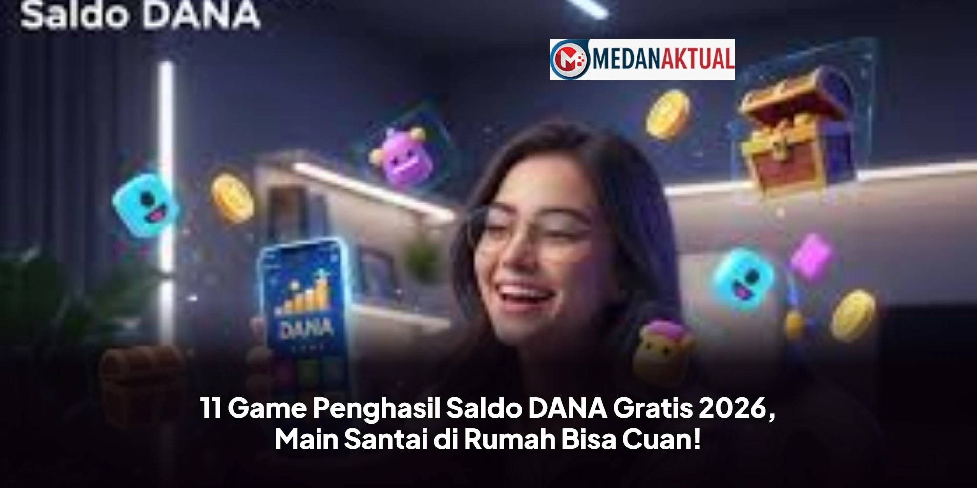 11 Game Penghasil Saldo DANA Gratis 2026, Main Santai di Rumah Bisa Cuan!