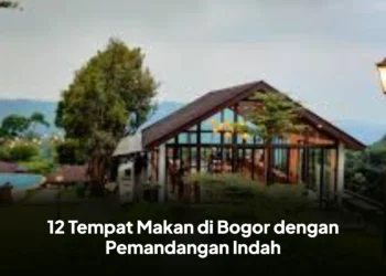 12 Tempat Makan di Bogor dengan Pemandangan Indah
