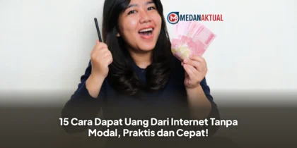 15 Cara Dapat Uang Dari Internet Tanpa Modal, Praktis dan Cepat!
