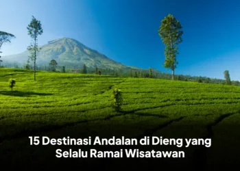 15 Destinasi Andalan di Dieng yang Selalu Ramai Wisatawan