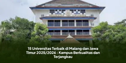 15 Universitas Terbaik di Malang dan Jawa Timur 2025/2026 : Kampus Berkualitas dan Terjangkau