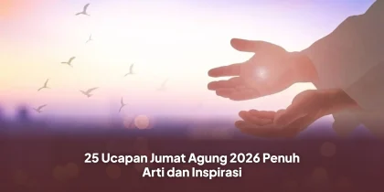 25 Ucapan Jumat Agung 2026 Penuh Arti dan Inspirasi