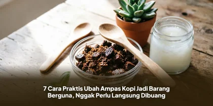 7 Cara Praktis Ubah Ampas Kopi Jadi Barang Berguna, Nggak Perlu Langsung Dibuang