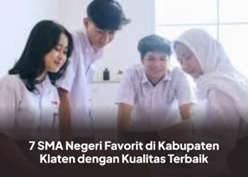 7 SMA Negeri Favorit di Kabupaten Klaten dengan Kualitas Terbaik