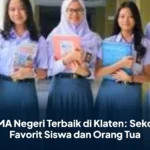 7 SMA Negeri Terbaik di Klaten: Sekolah Favorit Siswa dan Orang Tua