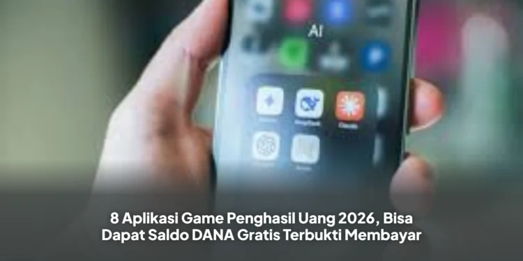 8 Aplikasi Game Penghasil Uang 2026, Bisa Dapat Saldo DANA Gratis Terbukti Membayar