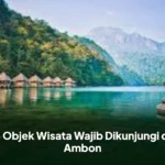 8 Objek Wisata Wajib Dikunjungi di Ambon