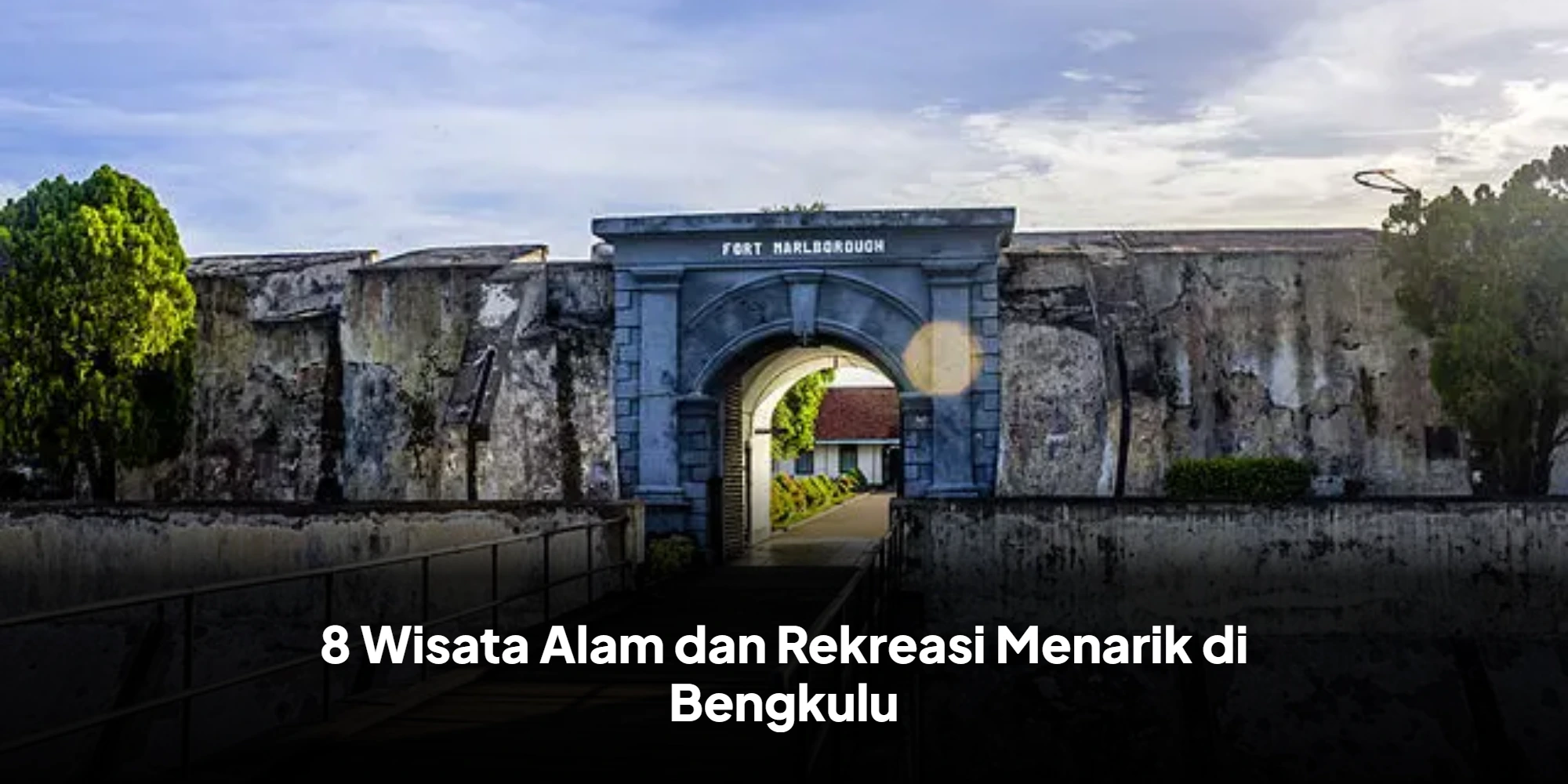 8 Wisata Alam dan Rekreasi Menarik di Bengkulu