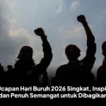 80 Ucapan Hari Buruh 2026 Singkat, Inspiratif dan Penuh Semangat untuk Dibagikan