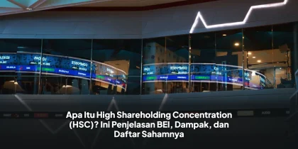 Apa Itu High Shareholding Concentration (HSC)? Ini Penjelasan BEI, Dampak, dan Daftar Sahamnya