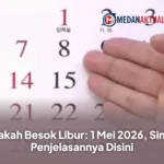 Apakah Besok Libur: 1 Mei 2026, Simak Penjelasannya DisiniApakah Besok Libur: 1 Mei 2026, Simak Penjelasannya Disini