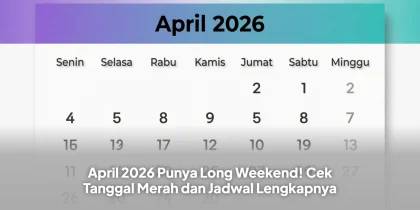 tanggal merah april 2026, long weekend april 2026, libur paskah 2026, jadwal libur april 2026, hari besar april 2026,