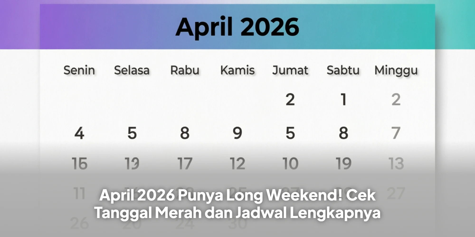 tanggal merah april 2026, long weekend april 2026, libur paskah 2026, jadwal libur april 2026, hari besar april 2026,
