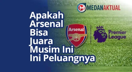 Apakah Arsenal Bisa Juara Musim Ini? Ini Peluangnya