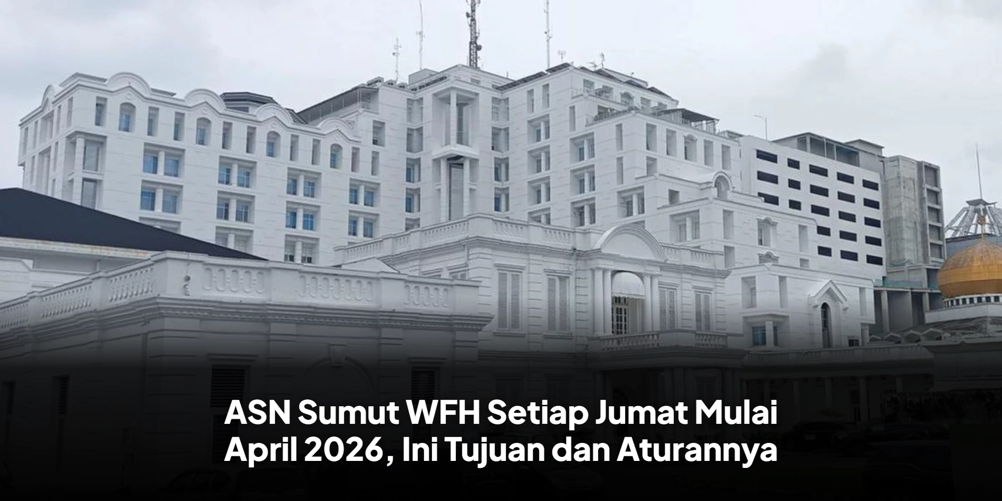 ASN Sumut WFH Setiap Jumat Mulai April 2026, Ini Tujuan dan Aturannya