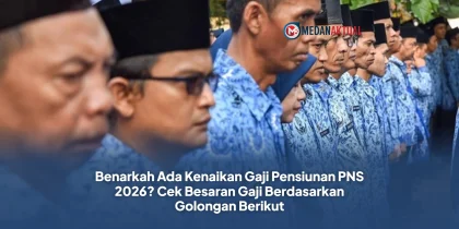 Benarkah Ada Kenaikan Gaji Pensiunan PNS 2026? Cek Besaran Gaji Berdasarkan Golongan Berikut