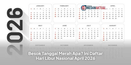 Besok Tanggal Merah Apa? Ini Daftar Hari Libur Nasional April 2026