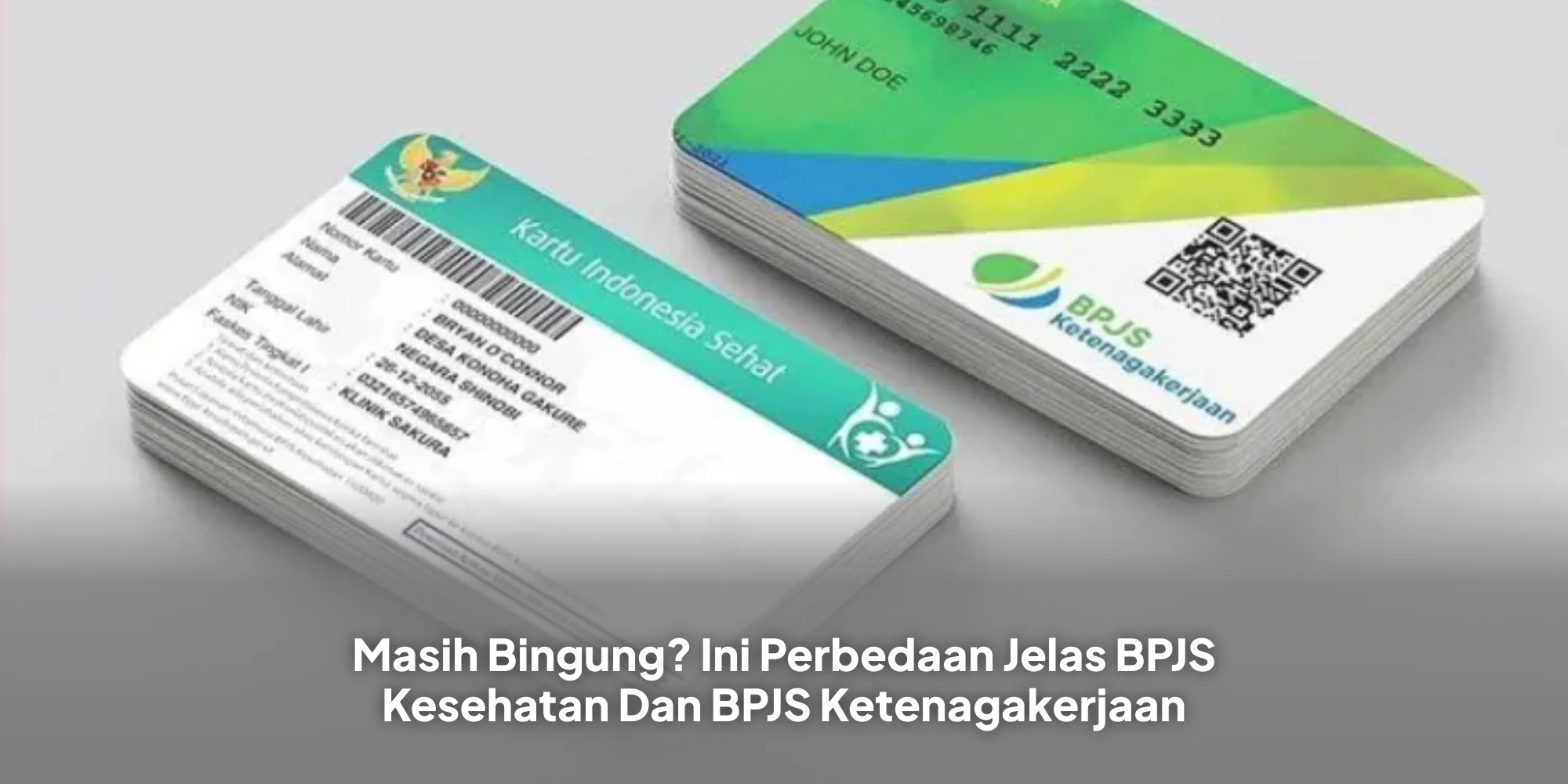 Masih Bingung? Ini Perbedaan Jelas BPJS Kesehatan Dan BPJS Ketenagakerjaan