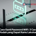 Cara Ganti Password WiFi: 3 Cara Mudah yang Dapat Kamu Lakukan