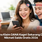 Cara Klaim DANA Kaget Sekarang Dan Nikmati Saldo Gratis 2026