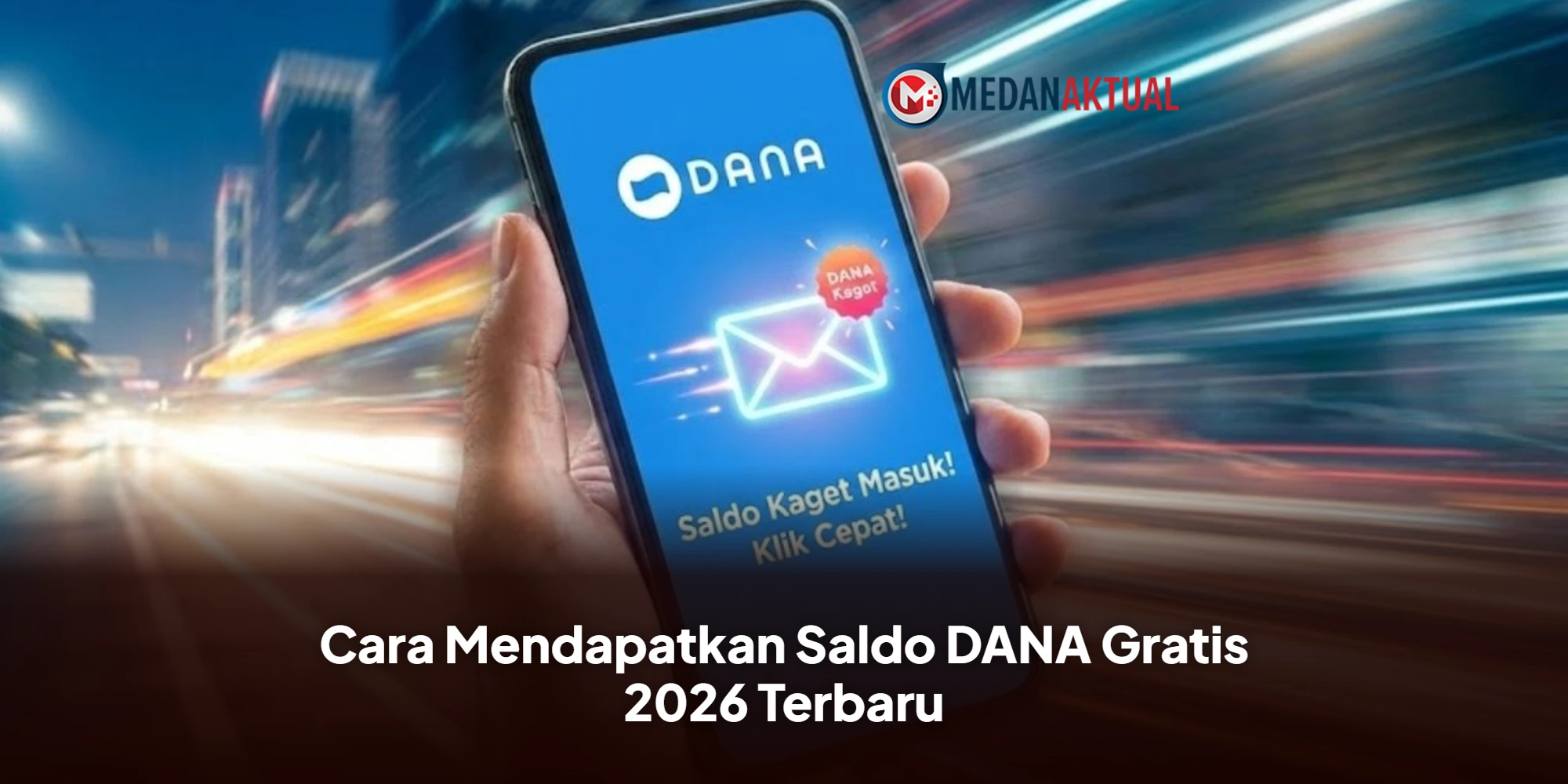 Cara Mendapatkan Saldo DANA Gratis 2026 Terbaru