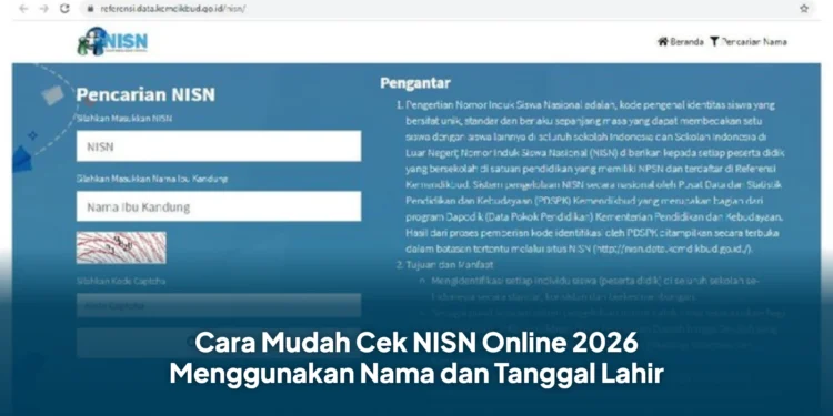 Cara Mudah Cek NISN Online 2026 Menggunakan Nama dan Tanggal Lahir