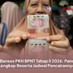 Cek Bansos PKH BPNT Tahap II 2026: Panduan Lengkap Beserta Jadwal Pencairannya