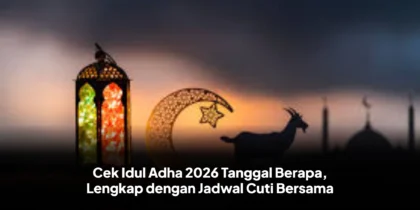 Cek Idul Adha 2026 Tanggal Berapa, Lengkap dengan Jadwal Cuti Bersama