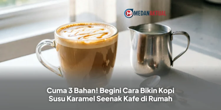 Cuma 3 Bahan! Begini Cara Bikin Kopi Susu Karamel Seenak Kafe di Rumah