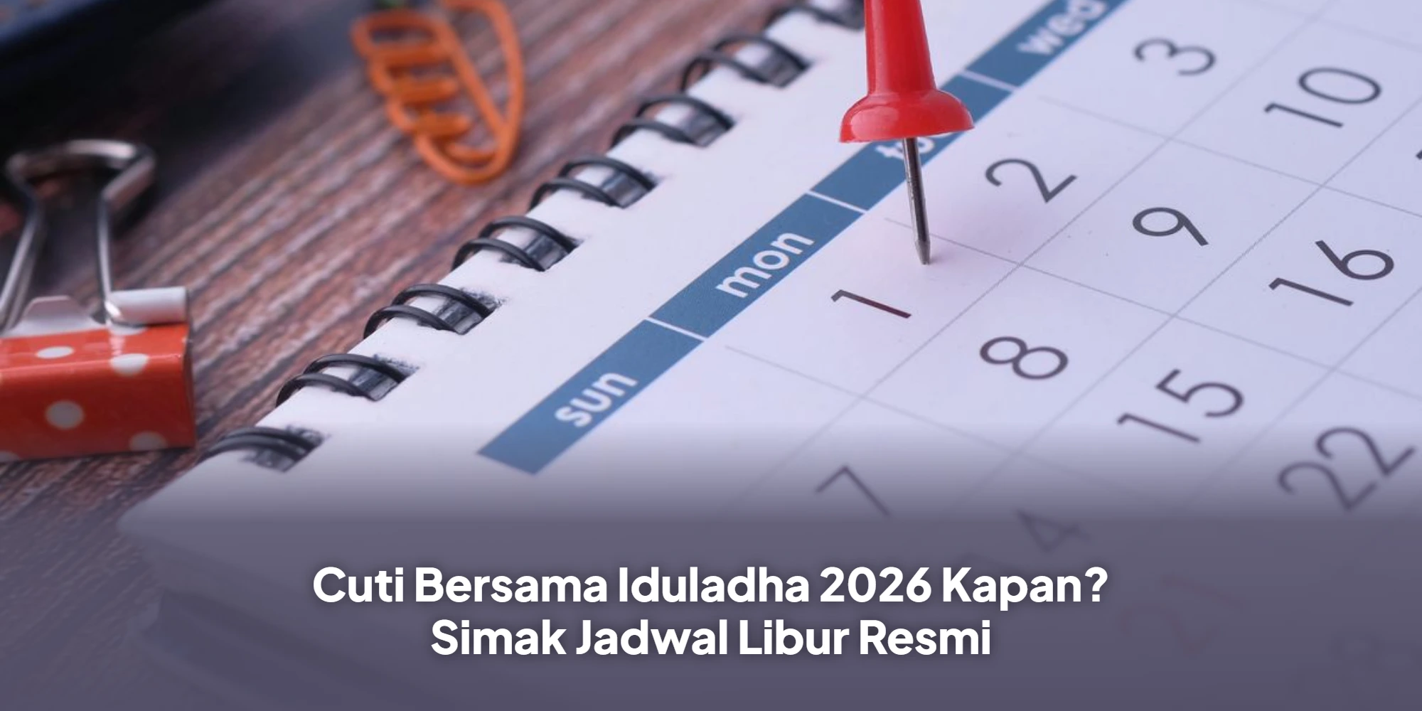 Cuti Bersama Iduladha 2026 Kapan? Simak Jadwal Libur Resmi