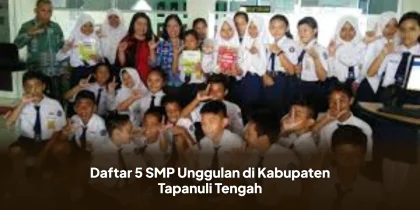 Daftar 5 SMP Unggulan di Kabupaten Tapanuli Tengah