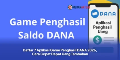 Daftar 7 Aplikasi Game Penghasil DANA 2026, Cara Cepat Dapat Uang Tambahan